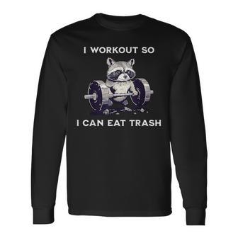 I Workout So I Can Eat Trash Raccoon Gym Weightlifting Long Sleeve T-Shirt - Thegiftio UK