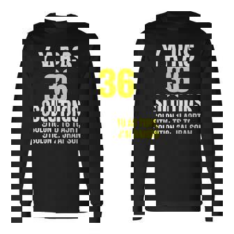 Y A Pas 36Olutions Tu As Tort Et J'ai Toujours Raison T-shirt à manches longues - Cadeauxyz