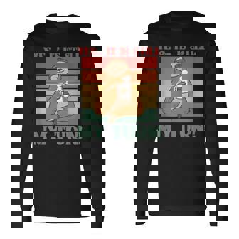 Yes It Is Still My Turn A Chill Sloth With A Cup Of Coffee Long Sleeve T-Shirt - Monsterry