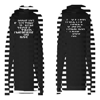 If You're Trying To Scare Me Adult Halloween Gag Men Long Sleeve T-Shirt | Mazezy