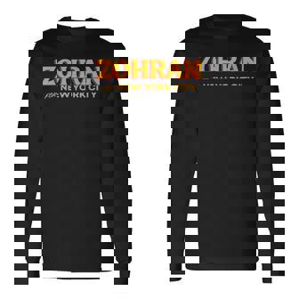 Zohran For New York City Zohran For Mayor Of New York Long Sleeve T-Shirt | Mazezy