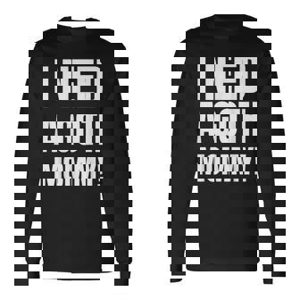 ゴスマミーが必要おもしろいゴシック・マザー・ラバー 長袖Tシャツ - Kawaiitshirt