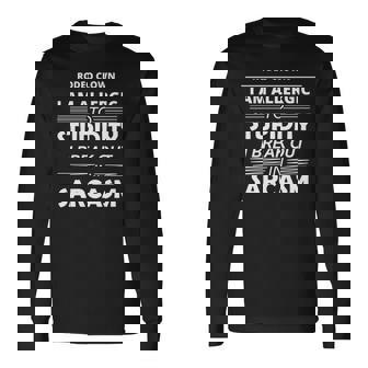 ロデオクラウン私は愚かさにアレルギーがある 長袖tシャツ 長袖Tシャツ - Kawaiitshirt