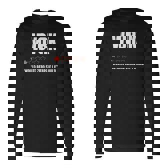 仕事で星ゼロだと1つ星評価面白い仕事が嫌いだ 長袖Tシャツ - Kawaiitshirt