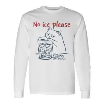 Cat No Ice Please Long Sleeve T-Shirt - Monsterry