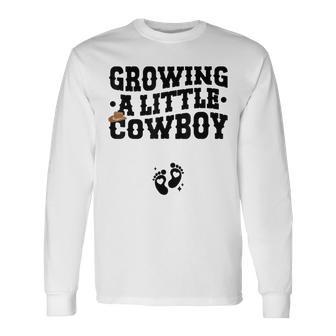 Country Pregnancy Announcement Growing A Little Cowboy Long Sleeve T-Shirt - Thegiftio UK