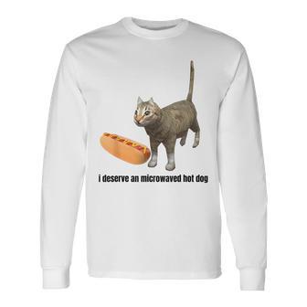 I Deserve An Microwaved Hot Dog Cat Long Sleeve T-Shirt - Monsterry