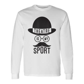 El Teatro Es Mi Deporte Teatro Rama Nerd Teatro Amante Camiseta de manga larga - Regaloses
