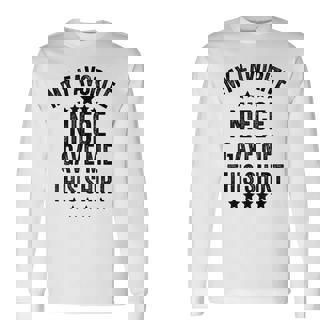 My Favorite Niece Gave Me This Vintage Style Long Sleeve T-Shirt - Thegiftio