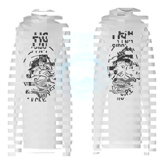 I Fish So I Don't Choke People Sayings Fishing Long Sleeve T-Shirt | Mazezy