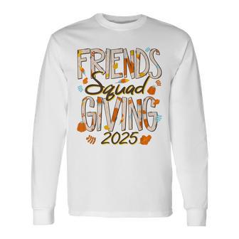Friends Squad Giving 2025 Thanksgiving Autumn Pumpkin Leaves Long Sleeve T-Shirt - Thegiftio UK
