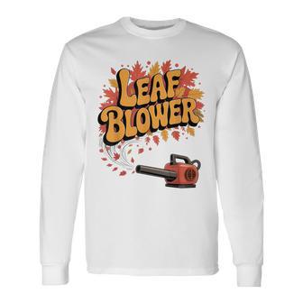 Leaf Blower Joke Gardening Retro Long Sleeve T-Shirt - Monsterry UK