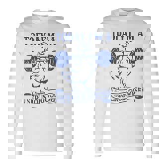 Lifting Weights Gym Fitness Today I'm A Serious Goose Long Sleeve T-Shirt - Monsterry