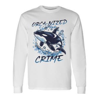 Orca Animal Orca-Nized Crime Long Sleeve T-Shirt - Thegiftio UK