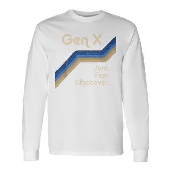 Gen X Sure Fine Whatever Generation X Long Sleeve T-Shirt - Thegiftio UK