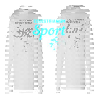 Horse Riding Is a Sport Equestrianism Rocks T-Shirt Long Sleeve T-Shirt | Mazezy