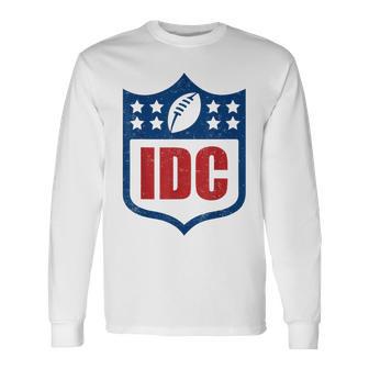 Idc American Football I Don't Care Football Fan Lover Long Sleeve T-Shirt | Seseable FR