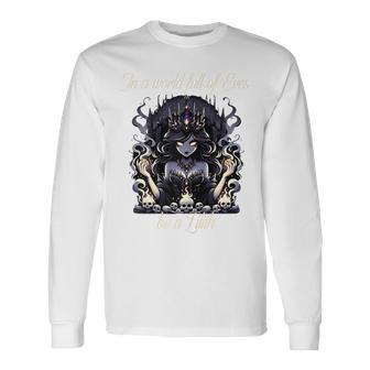 Lilith In A World Full Of Eves Be A Lilith Long Sleeve T-Shirt - Thegiftio UK