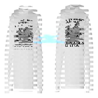 I Love Seeing Big Naturals Mountain Long Sleeve T-Shirt - Monsterry