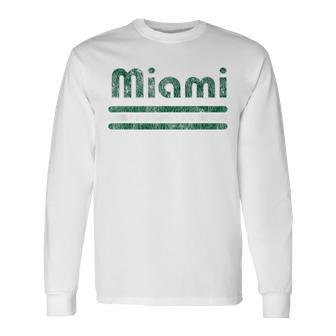 Miami Distressed Vintage For South Florida Locals Long Sleeve T-Shirt | Seseable UK