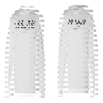 Milano Italia Fashion Stylish Milan Italy Printed Long Sleeve T-Shirt - Monsterry