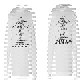 I Have To Say Weird Stuff Or I'll Die Frog Saying Meme Long Sleeve T-Shirt - Monsterry