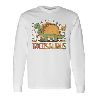 Tacosaurus Taco Dinosaur Dino Cinco De Mayo Mexican Long Sleeve T-Shirt - Thegiftio UK