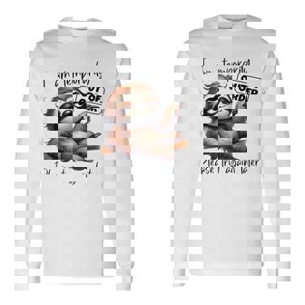 I Am Temporarily Out Of Order Please Try Again Later Sloth Long Sleeve T-Shirt - Monsterry