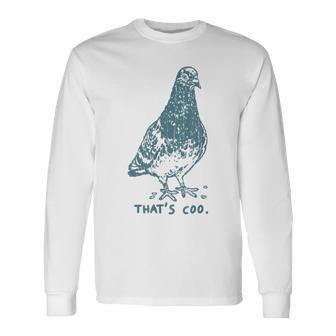 That's Coo Pigeon Punny Pigeon Long Sleeve T-Shirt - Thegiftio UK