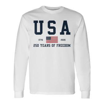 Usa 250 Years Of Freedom 1776 2026 America's 250Th Birthday Long Sleeve T-Shirt - Thegiftio UK