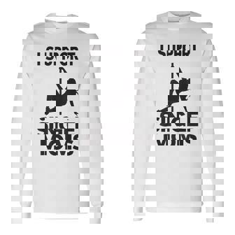 White Trash Party Attire I Support Single Moms Long Sleeve T-Shirt | Mazezy