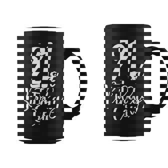 21St Birthday Crew 21 Years Old Matching Group Party Coffee Mug - Thegiftio