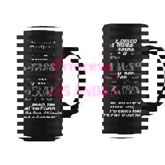 25 Años Una Princesa 25 Años Chica Cumpleaños Taza de café - Regaloses