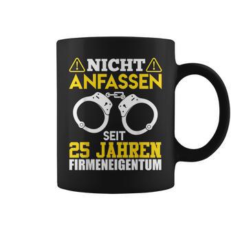 25 Jahre Firmeneigentum Nicht Anfassen Kollege Jubiläum Tassen - Geschenkecke