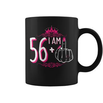 I Am 56 Plus 1 Middle Finger 56Th Women's Birthday Coffee Mug - Thegiftio UK
