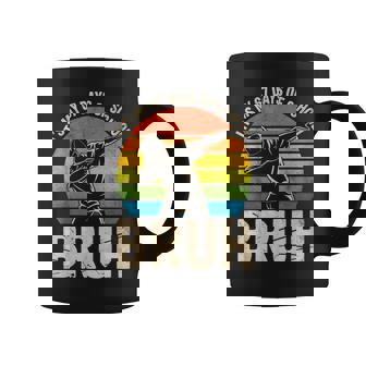 67 Meme 6 7 Numbers Dabbing It's My 67 Days Of School Bruh Coffee Mug | Seseable CA