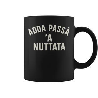 Adda Passà 'A Nuttata Dialetto Napoletano Napoli Napoli Tazze - Novitaregali