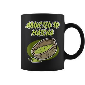 Adictos Al Té Matcha Matcha Taza de café - Regaloses