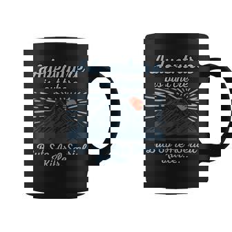 Adventure Is Out There But So Are Serial Killers True Crime Coffee Mug - Thegiftio