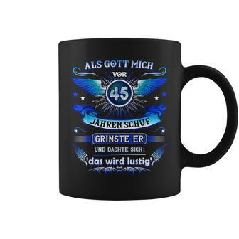 Als Gott Michor 45 Jahrenchuf Grinste Er 45 Geburtstag Tassen - Geschenkecke