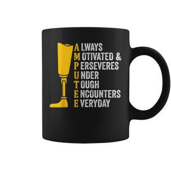 Ampu Quote Prosthetic Leg Arm Amputation Coffee Mug - Thegiftio UK