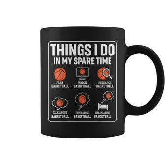 Basketball Things I Do In My Spare Time Player Sports Lover Coffee Mug | Mazezy