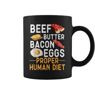 Beef Butter Bacon Eggs Proper Human Diet Coffee Mug - Thegiftio UK