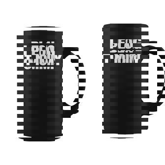 I Belong To Mommy Cute Mother's Day Mama Mom Saying Coffee Mug | Seseable CA