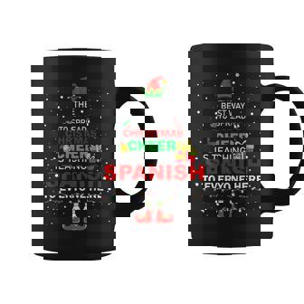 The Best Way To Spread Christmas Cheer Is Teaching Spanish Coffee Mug | Mazezy