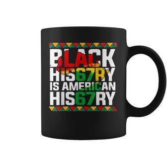 Black History Is American History African American 67 Coffee Mug - Thegiftio UK