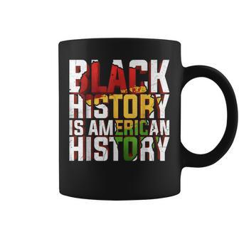 Black History Is American History Melanin Black Pride Coffee Mug | Seseable CA