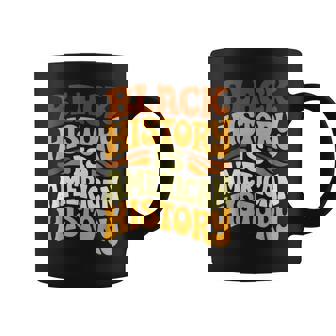 Black History Is American History Retro Groovy Melanin Women Coffee Mug | Seseable CA