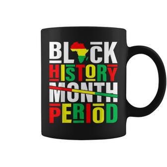 Black History Month Period African American Black Pride Coffee Mug - Thegiftio UK