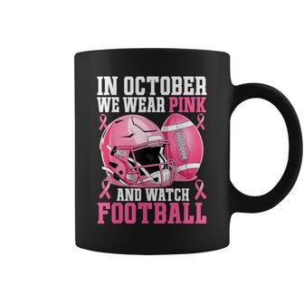 Breast Cancer Awareness Football In October We Wear Pink Coffee Mug - Thegiftio UK